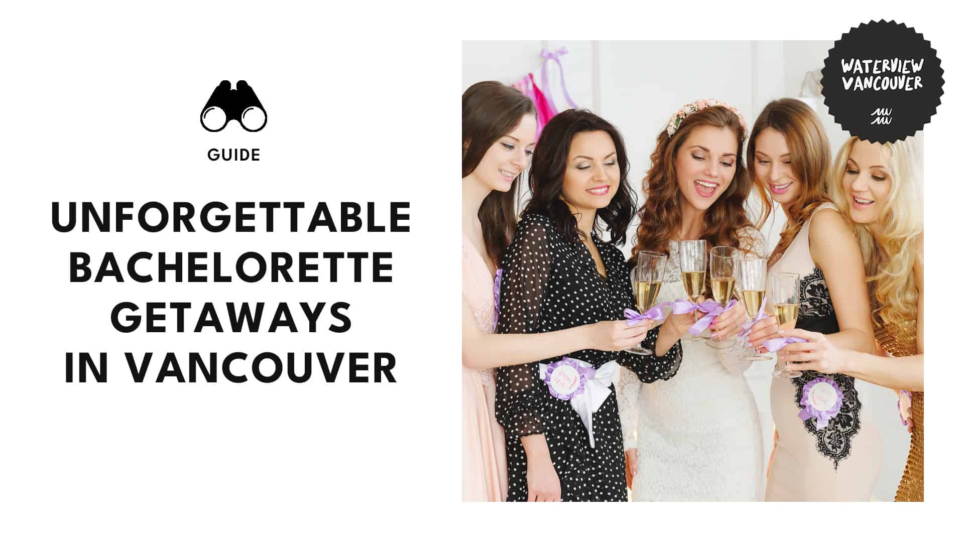 7 Ideas for the Best Bachelorette Party in Vancouver