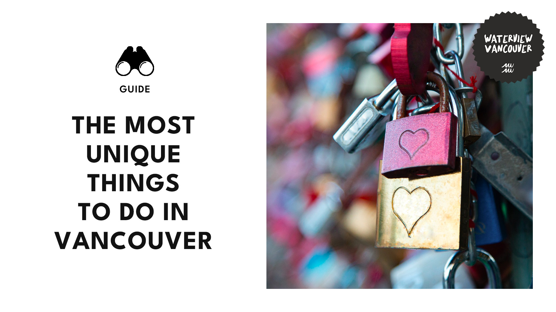 Off the beaten path What are the most unique things to do in Vancouver