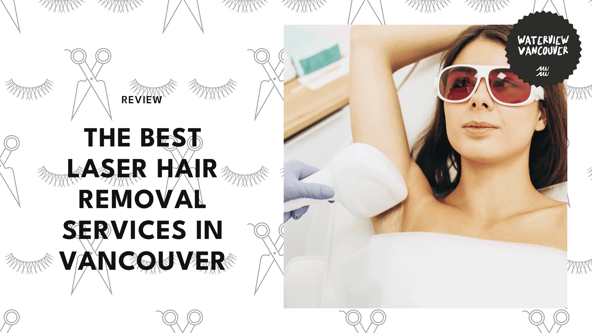 Silky Smooth Top Laser Hair Removal in Vancouver