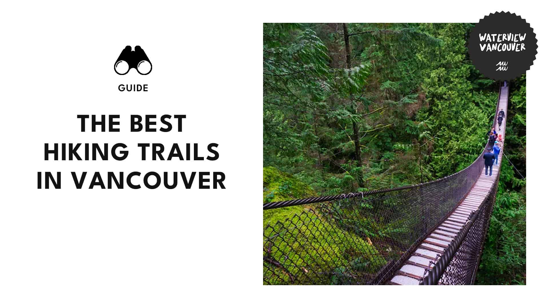 Summit seekers What are the best hiking trails in Vancouver