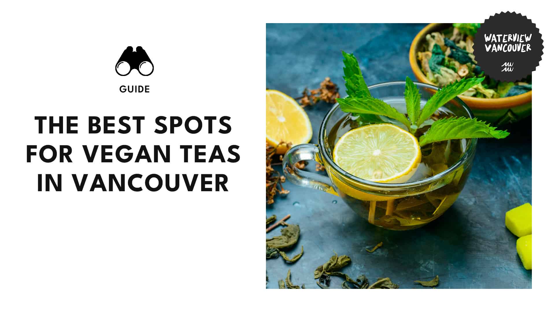 Tea-rrific Delights Top Spots for Vegan Teas in Vancouver