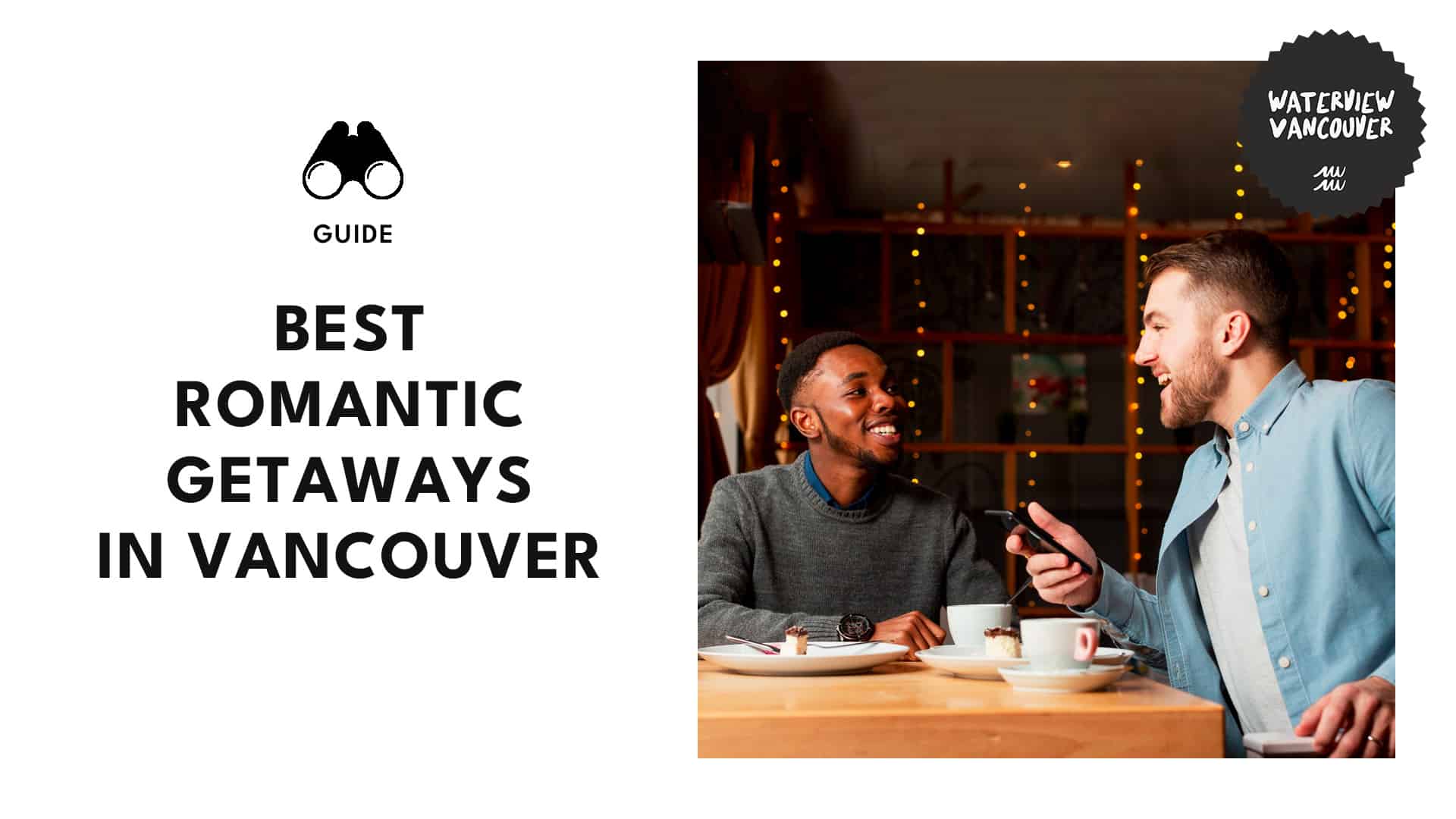 Vancouver For Two Top Romantic Destinations for Couples in the City