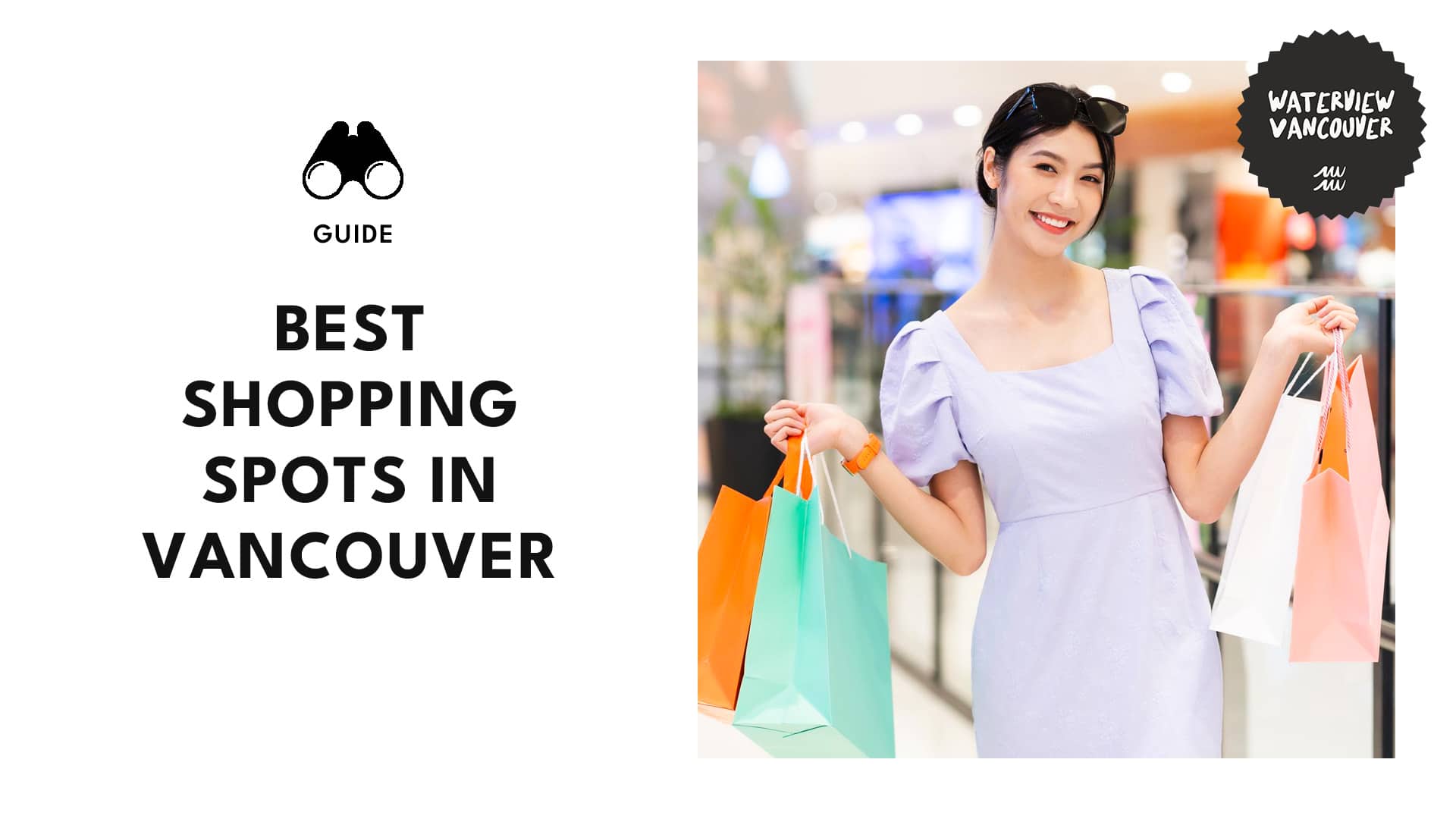 Vancouver’s Ultimate Paradise For Any Kind of Shopper