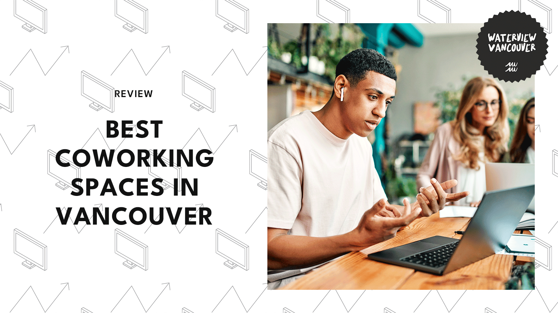 Work Without Walls Your Guide to Vancouver's Top Coworking Spaces