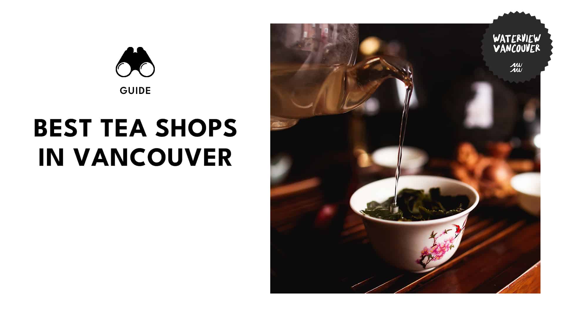 10 Best Tea Shops in Vancouver