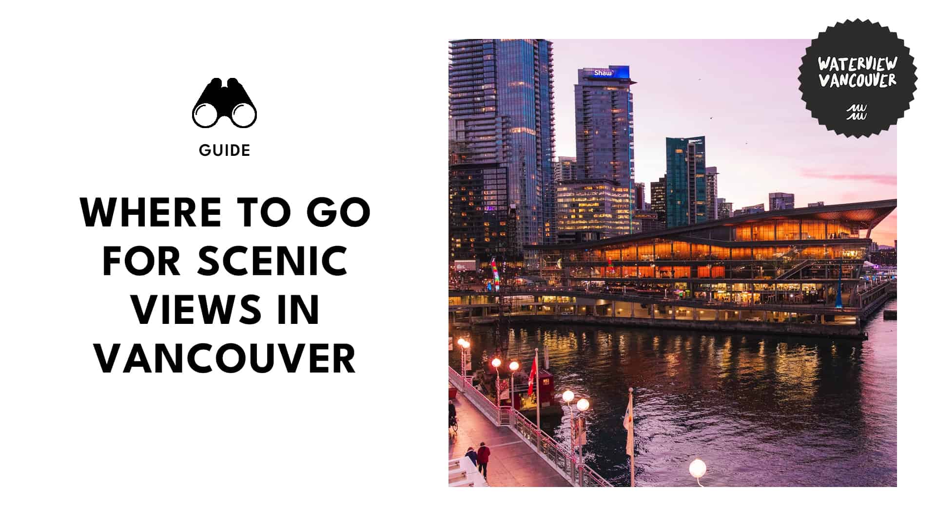A Bird's Eye View Vancouver's Most Stunning Scenic Lookouts