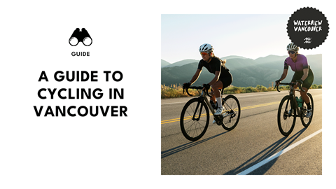 The Complete Guide to Cycling in Vancouver
