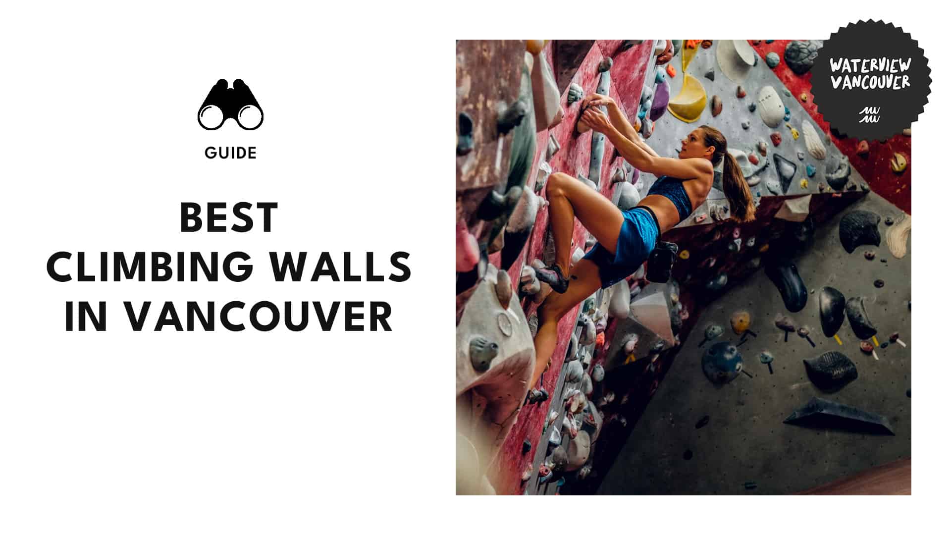 Vertical Adventures The Most Exciting Climbing Walls in Vancouver