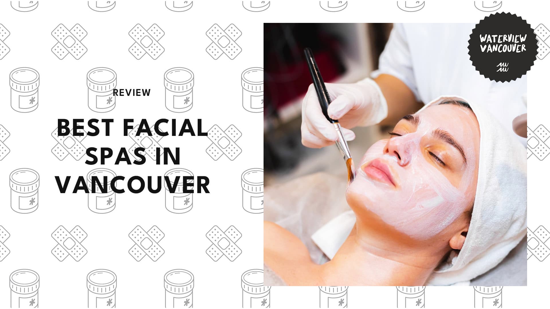 5 Best Facial Spas in Vancouver