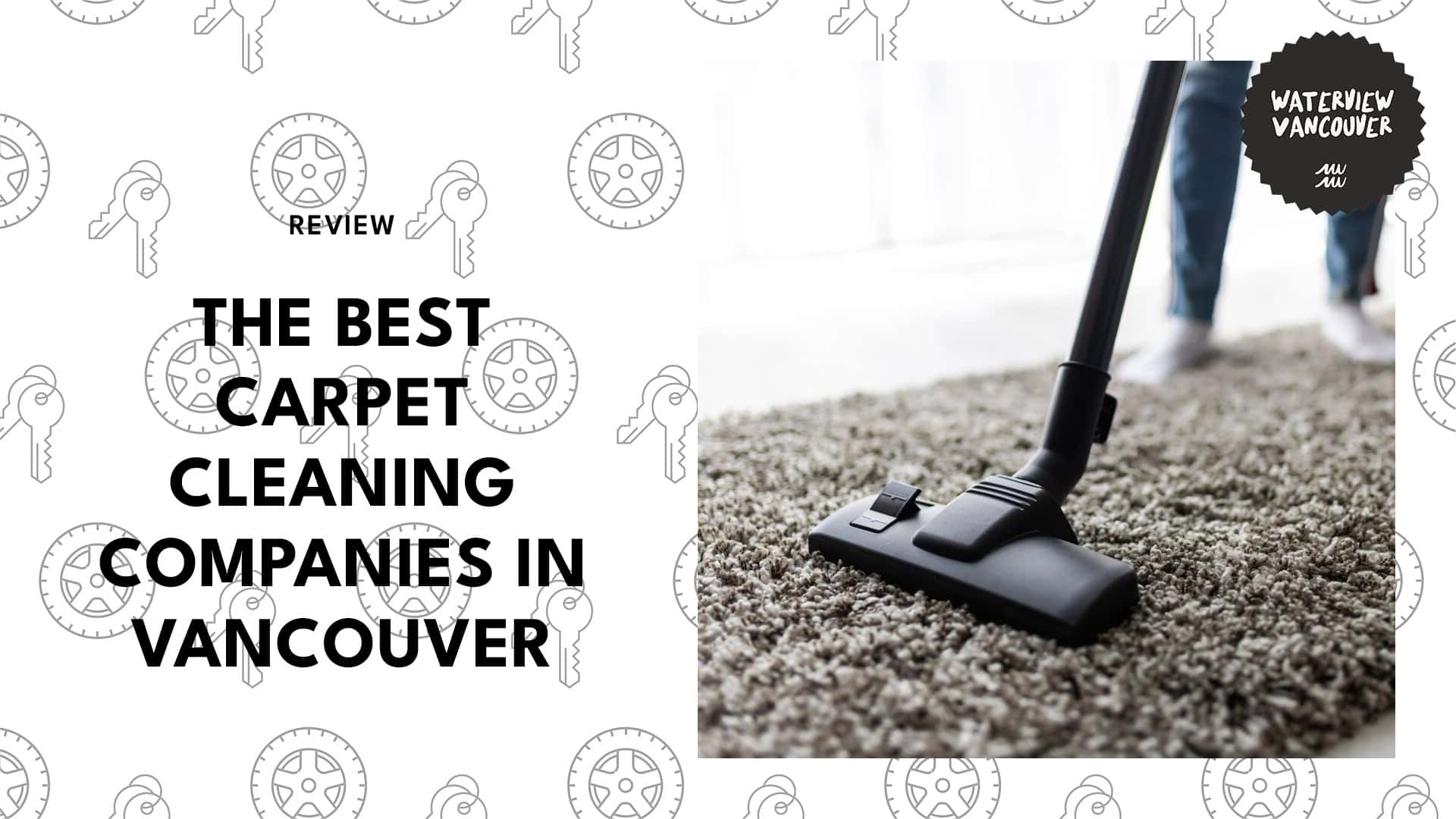 Carpet Cleaning Done Right – The Top 5 Carpet Cleaning Companies in Vancouver