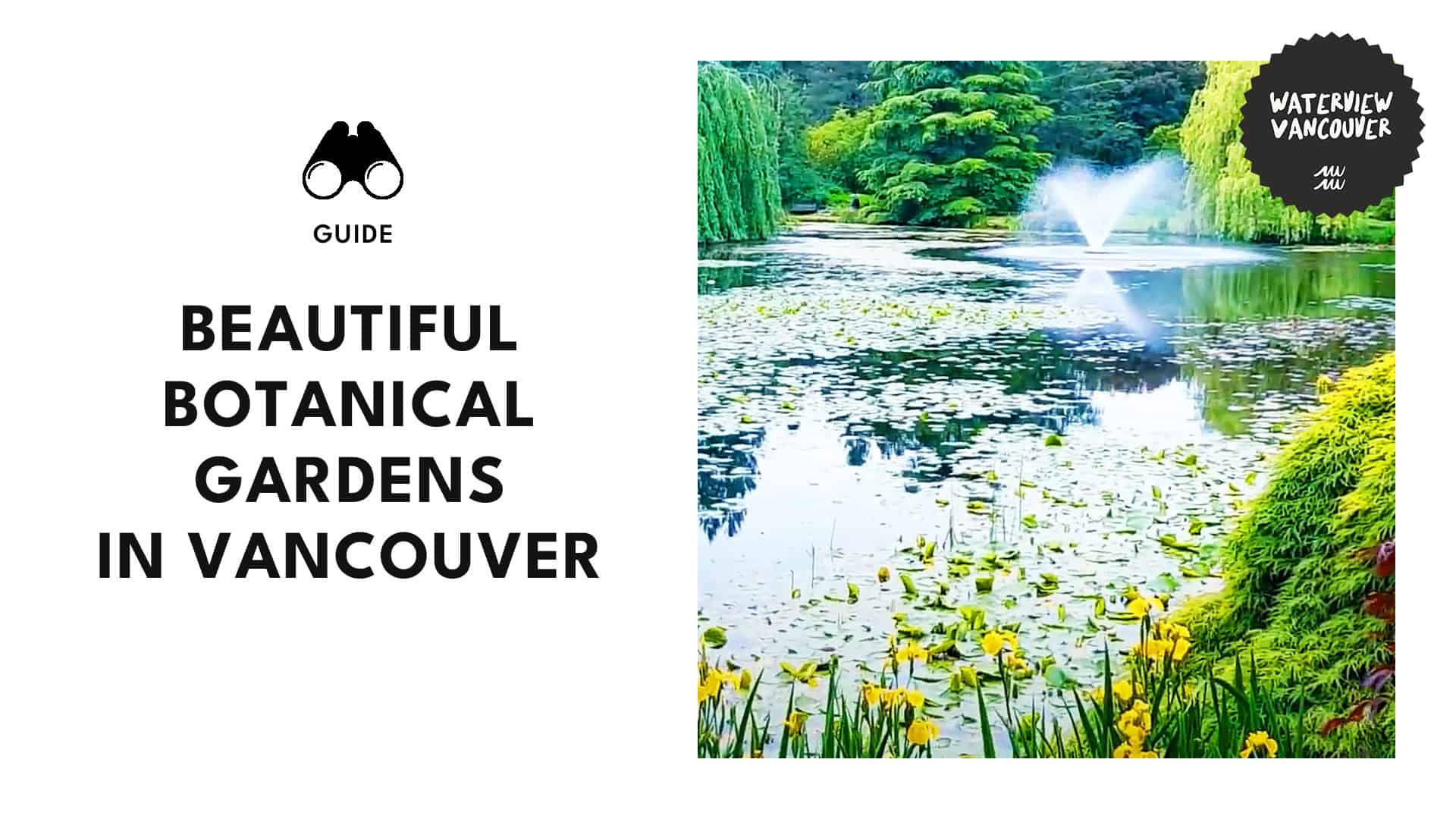 Famous Botanical Gardens in Vancouver