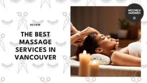 Kneadful Bliss Top 5 Massage Services in Vancouver
