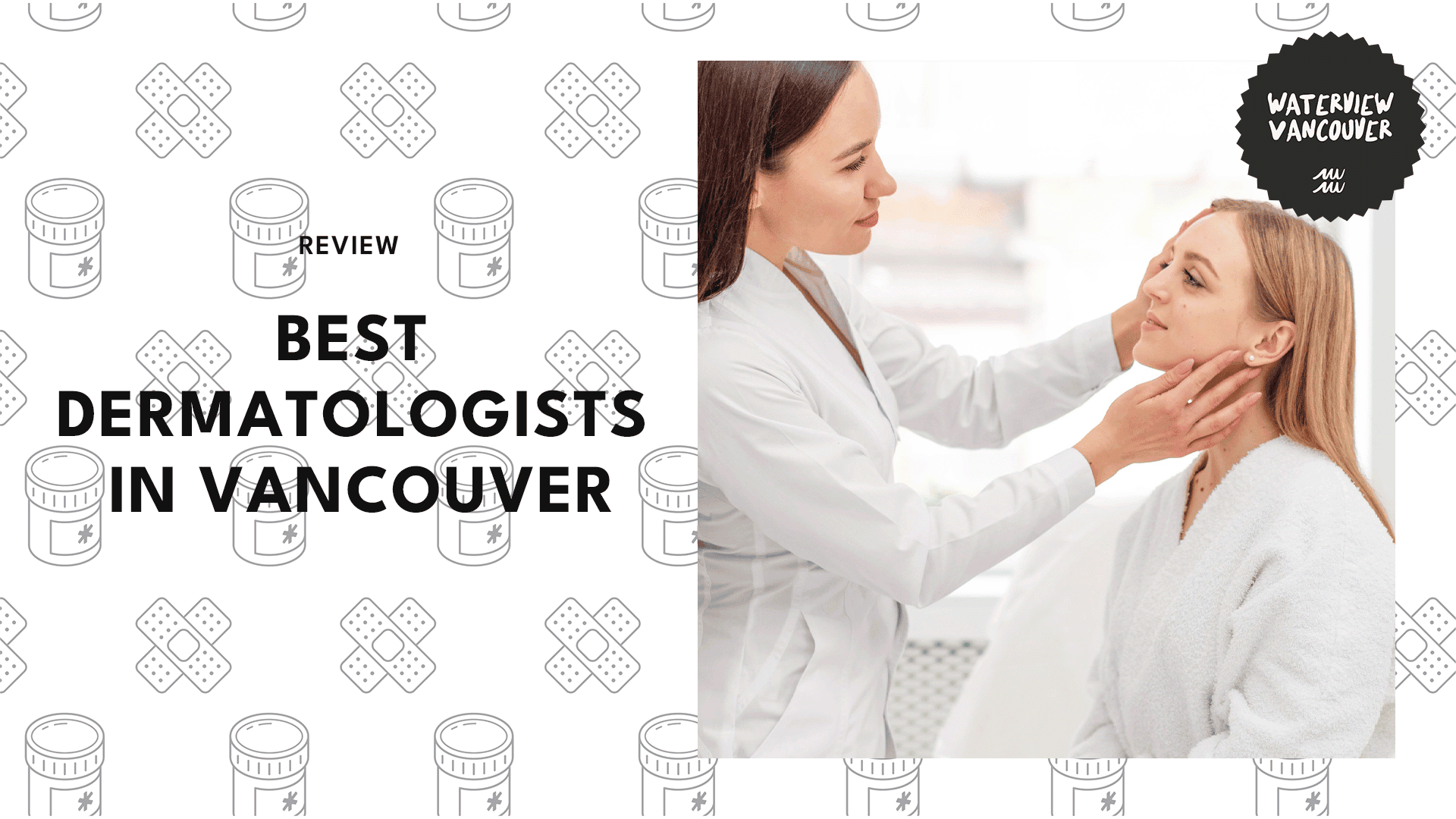 Top 5 Dermatologists in Vancouver
