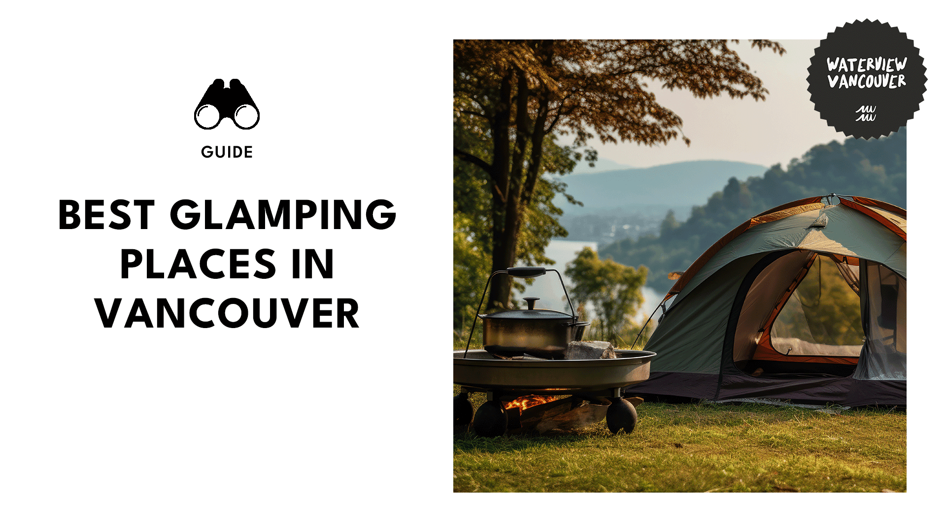 Top Glamping Getaways in Vancouver