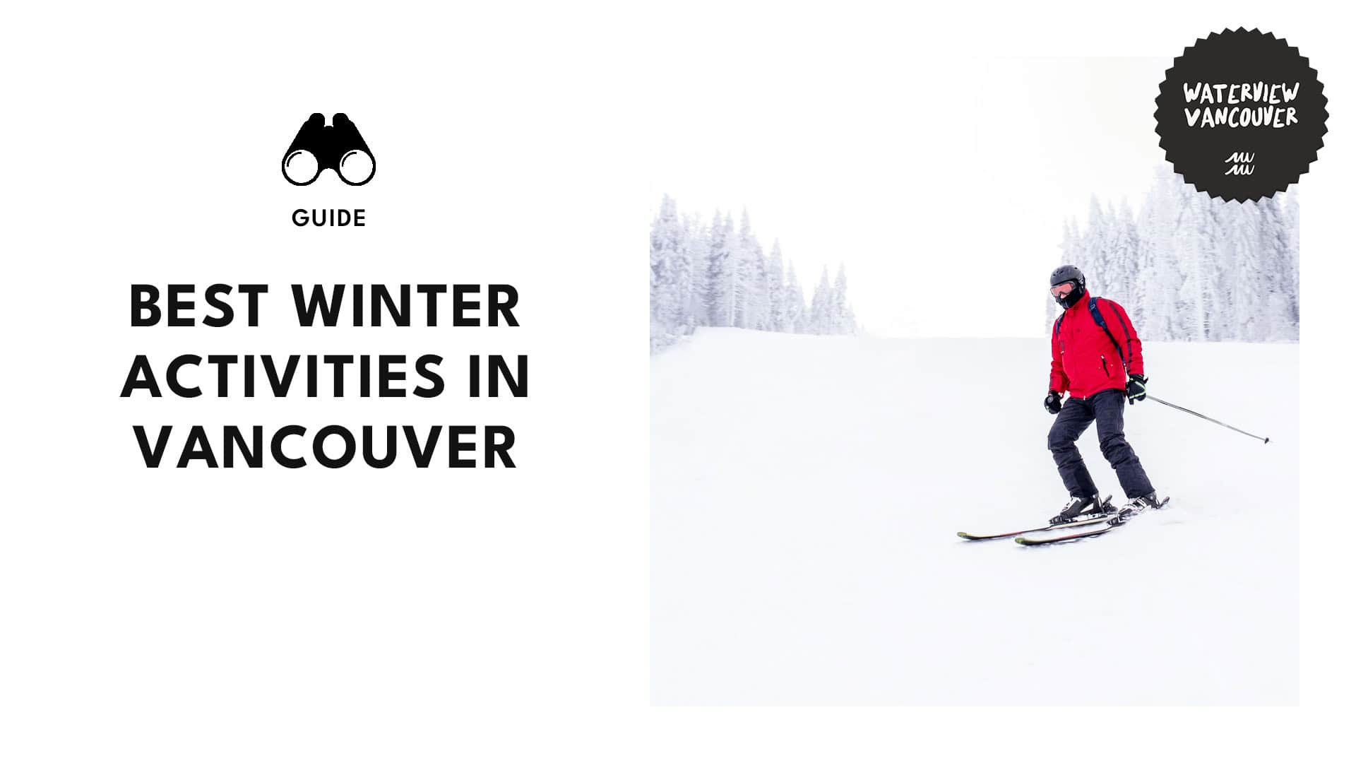 Vancouver Winter Wonderland All the Exciting Adventures That Await You This Season