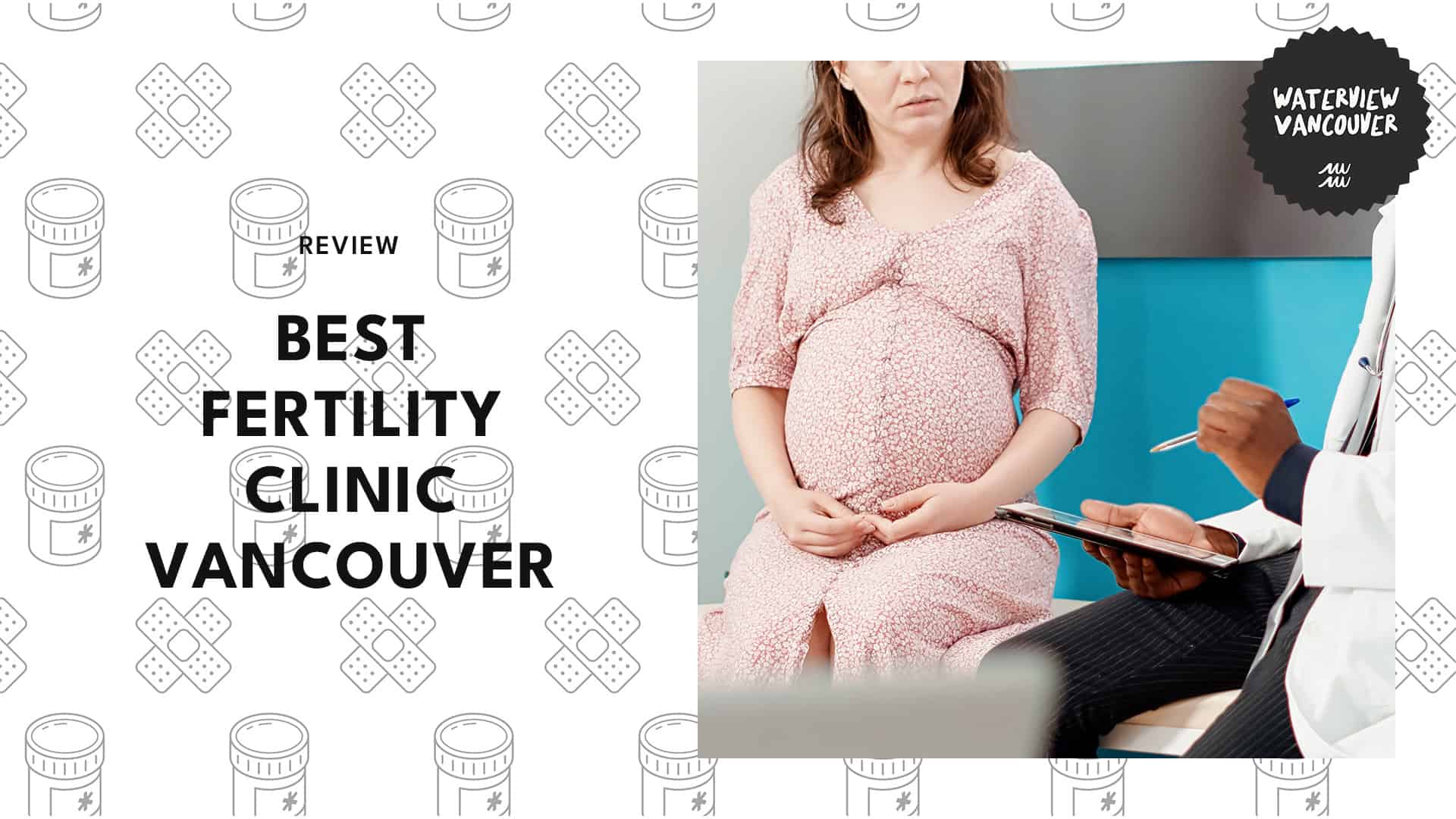 The 5 Best Fertility Clinics in Vancouver (Yes, They Are Parent Approved!)