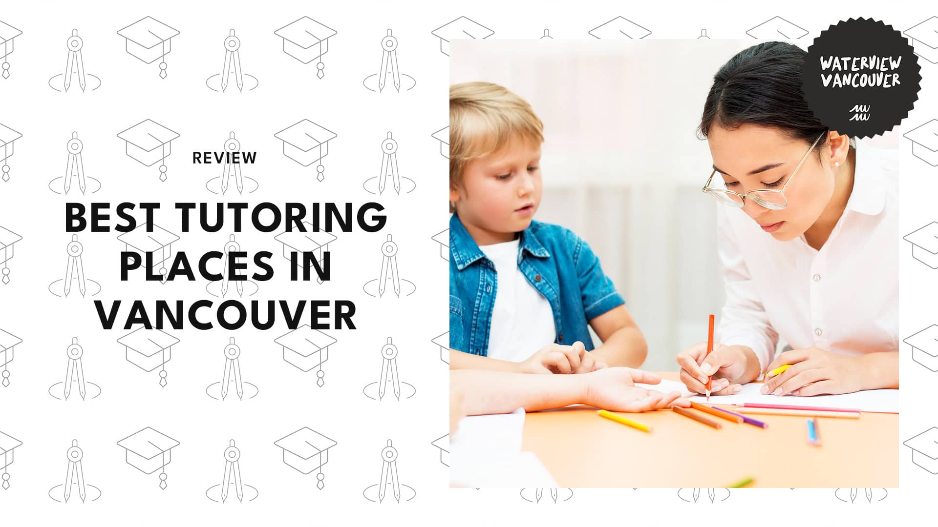 The 5 Centers with the Best Tutoring in Vancouver When It Comes to Getting Results