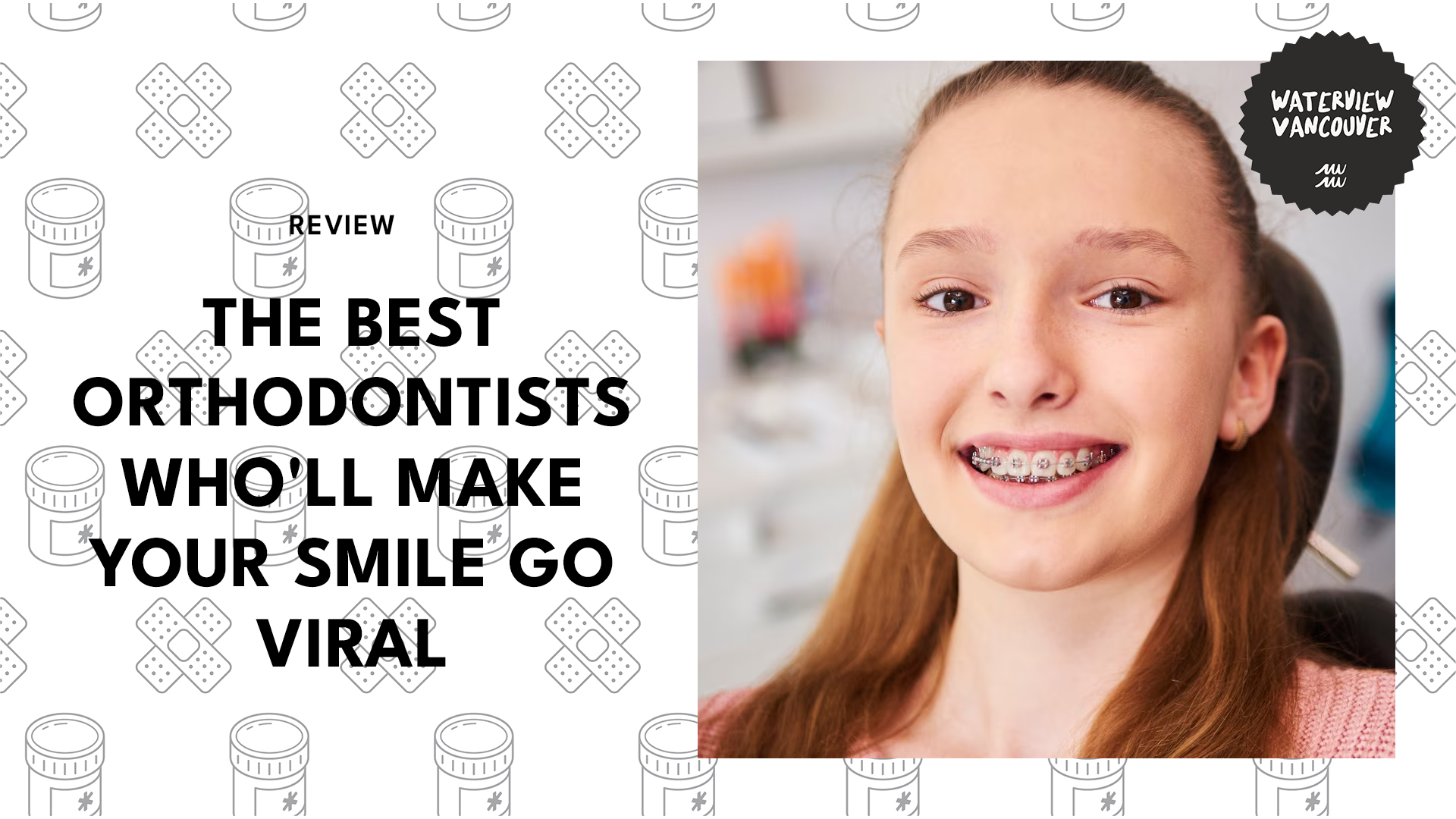 Vancouver's Top 5 Orthodontists Who'll Make Your Smile Go Viral