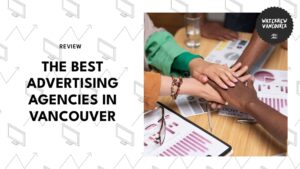 5 Advertising Agencies in Vancouver with Serious Conversion Skills