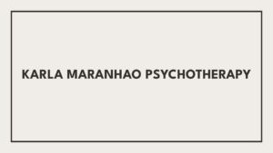 karla-maranhao-psychotherapy