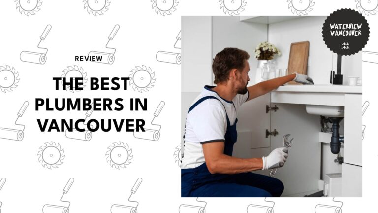 Vancouver’s 10 Most Reliable Plumbers (REVIEWED!) [2026 ]