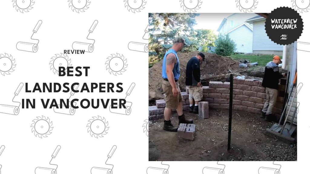 Everyone is Hiring These 5 Best Landscapers in Vancouver 