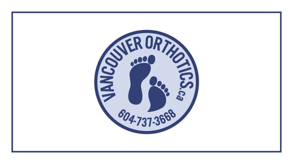vancouver-orthotics-head-office-for-flat-feet-foot-pain-heel-pain-plantar-fasciitis-and-bunions