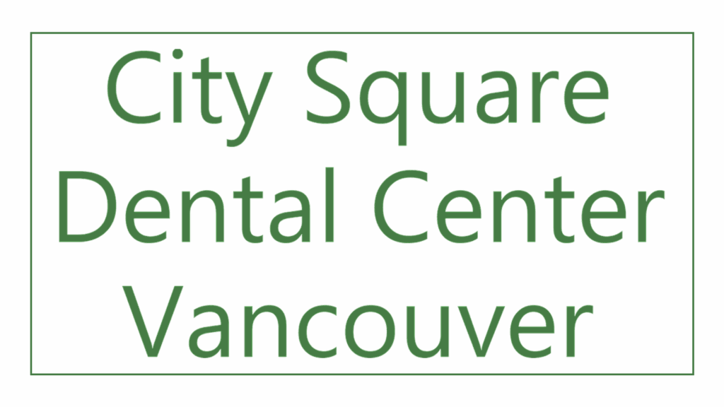 city-square-dental-center-vancouver