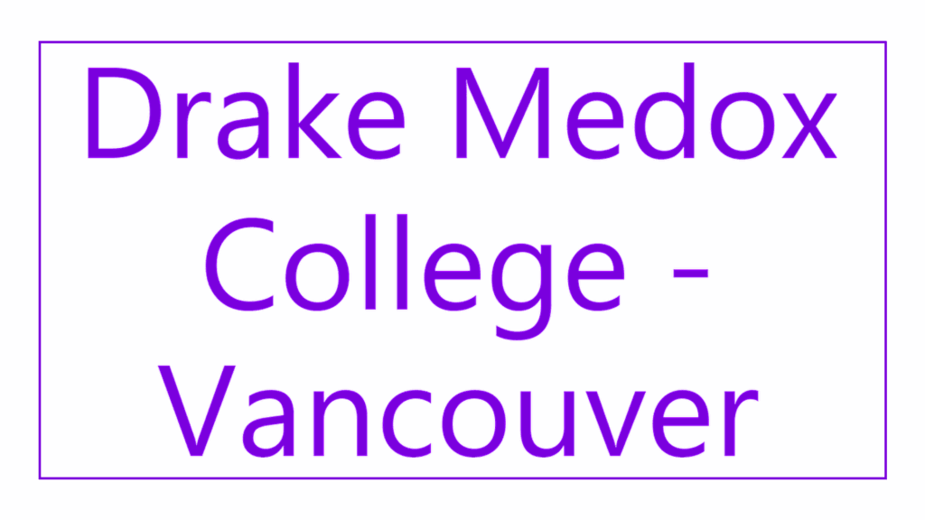 drake-medox-college-vancouver