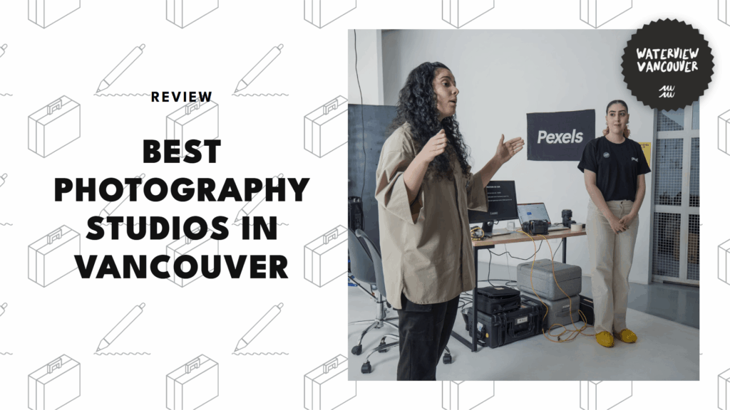 The 5 Best Photography Studios in Vancouver We Bet You’ll Pose for Immediately