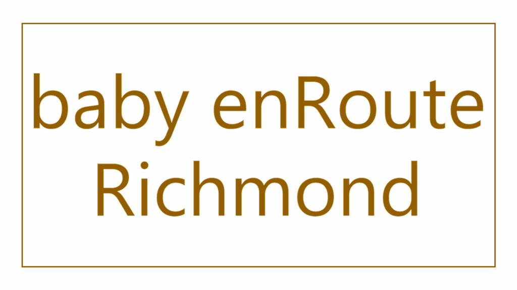 baby-enroute-richmond