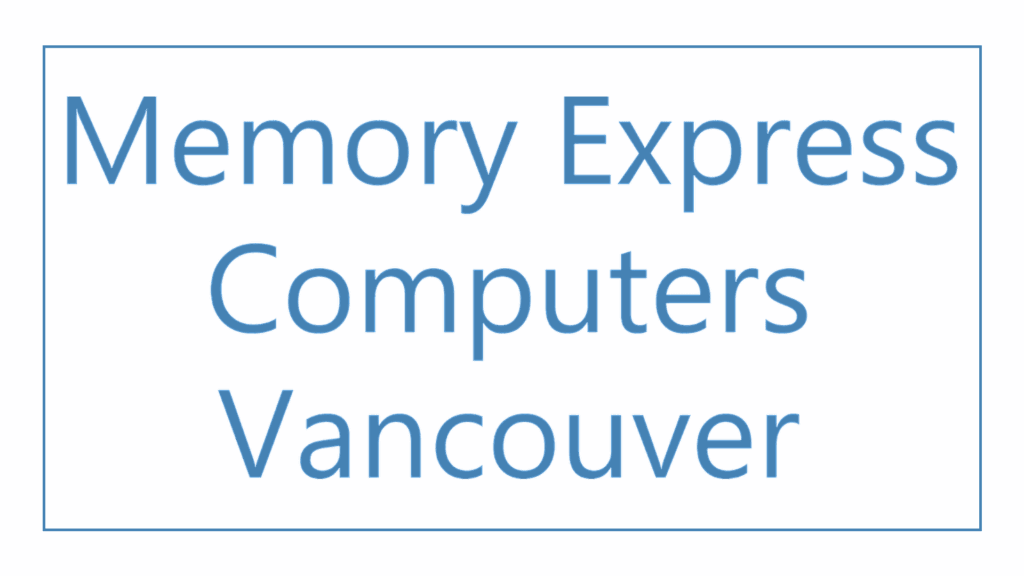 memory-express-computers-vancouver